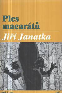 130985. Janatka, Jiří – Ples macarátů (Povídka s komentářem jiných textů)