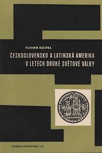130693. Nálevka, Vladimír – Československo a Latinská Amerika v letech druhé světové války