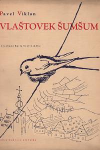 67526. Viklan, Pavel (= Jelínek, Stanislav) – Vlaštovek Šumšum (podpis)