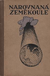 21851. Fouchar, R.V. (= Faukner, Rudolf / Charous, Čeněk) – Narovnaná zeměkoule. Technický dobrodružný román.