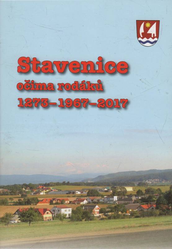 Motlíček, Josef / Čada, Jiří – Stavenice očima rodáků (1273-1967-2017)