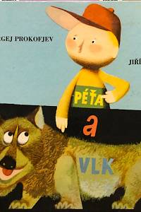 131506. Prokofjev, Sergej Sergejevič – Péťa a vlk, Symfonická pohádka pro děti