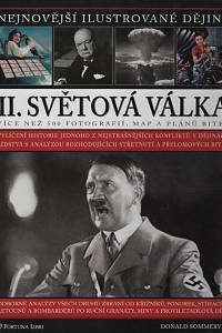 131525. Sommerville, Donald – II. světová válka : vylíčení historie jednoho z nejstrašnějších konfliktů v dějinách lidstva s analýzou rozhodujících střetnutí a přelomových bitev