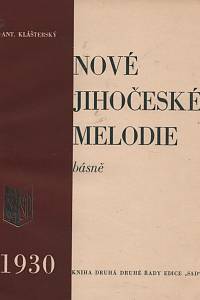 35475. Klášterský, Antonín – Nové jihočeské melodie, básně (podpis)