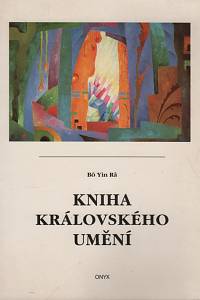 131596. Bô Yin Râ (= Schneiderfranken, Josef Anton) – Kniha královského umění