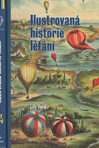 131874. Ford, Lily – Ilustrovaná historie létání