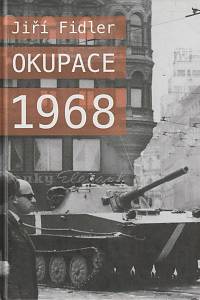 131928. Fidler, Jiří – Okupace 1968