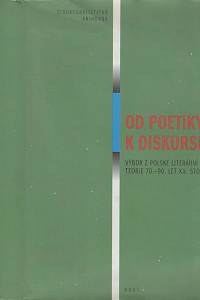 53642. Od poetiky k diskursu, Výbor z polské literární teorie 70.-90. let XX. století