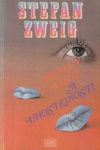 3883. Zweig, Stefan – Příběhy vášně a lhostejnosti