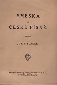 132126. Sládek, Josef Václav – Směska a České písně.
