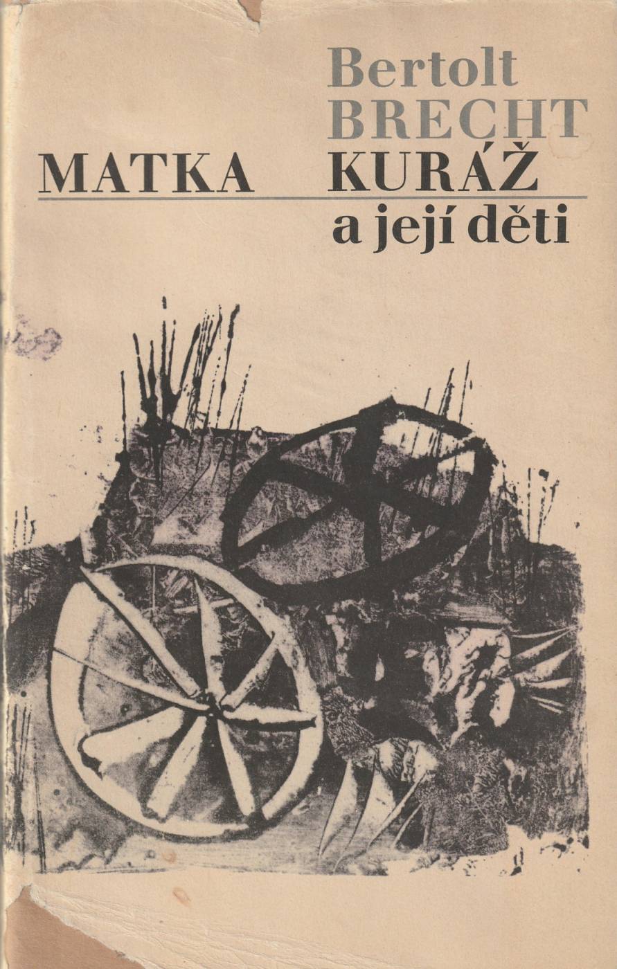 Brecht, Bertolt – Matka Kuráž a její děti (Kronika z třicetileté války)