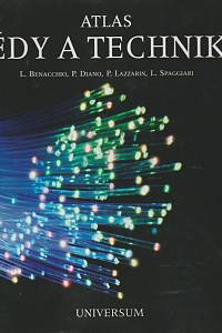 59538. Benacchio, Leopoldo / Diano, P. / Lazzarin, P. / Spaggiari, L. – Atlas vědy a techniky