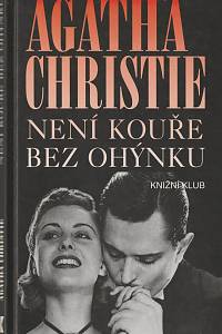 132220. Christie, Agatha – Není kouře bez ohýnku