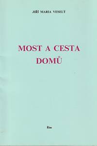 132402. Veselý, Jiří Maria – Most a cesta domů