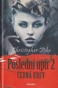 132434. Pike, Christopher – Poslední upír 2 - Černá krev