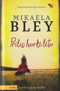 132613. Bley, Mikaela – Příliš horké léto