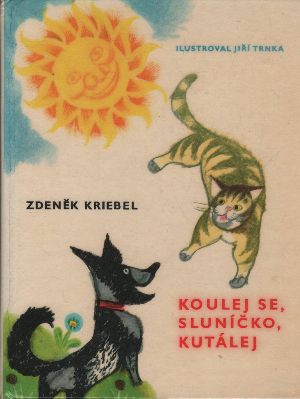 Kriebel, Zdeněk – Koulej se, sluníčko, kutálej