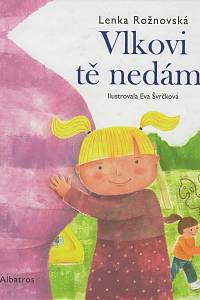 132347. Rožnovská, Lenka – Vlkovi tě nedám!