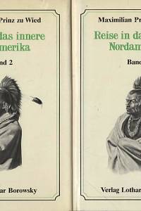 132704. Wied, Maximilian Alexander Philipp de, Prinz – Reise in das innere Nordamerika