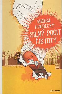 132781. Hvorecký, Michal – Silný pocit čistoty