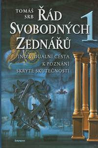 49454. Srb, Tomáš – Řád svobodných zednářů I. - Individuální cesta k poznání skryté skutečnosti