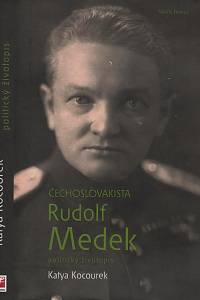 26271. Kocourek, Katya – Čechoslovakista Rudolf Medek, politický životopis