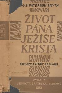 59736. Smyth, John Paterson – Život Pána Ježíše Krista