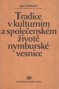 132827. Pargač, Jan – Tradice v kulturním a společenském životě nymburské vesnice
