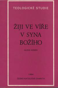 132997. Honek, Alois – Žiji ve víře v Syna Božího