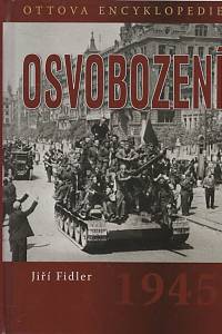 133012. Fidler, Jiří – Ottova encyklopedie Osvobození 1945
