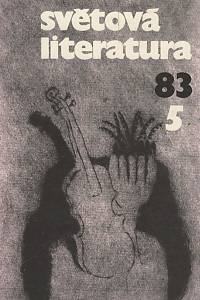 133036. Světová literatura, Revue zahraničních literatur, Ročník XXVIII., číslo 5 (1983)