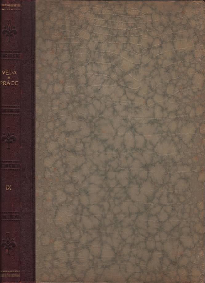Věda a práce, Volné rozhledy na poli průmyslu, obchodu a řemesel, Ročník IX. (1901)