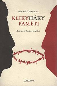 133080. Grögerová, Bohumila / Kopáč, Radim – Klikyháky paměti : (rozhovor Radima Kopáče)