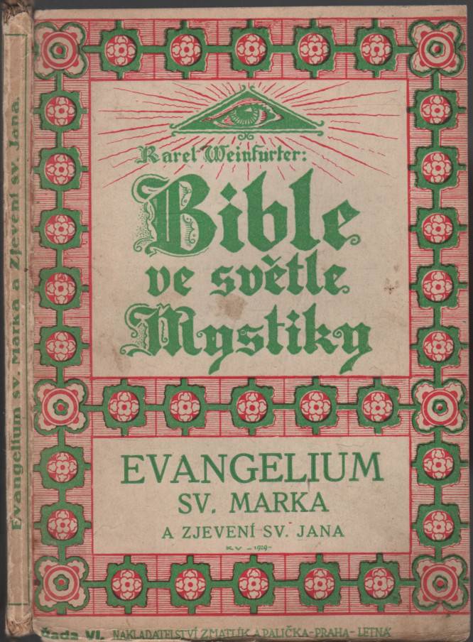 Weinfurter, Karel – Bible ve světle Mystiky, řada VI. - Evangelium sv. Marka a Zjevení sv. Jana