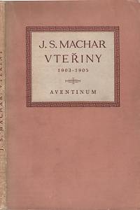 133161. Machar, Josef Svatopluk – Vteřiny, Listy z deníku z let 1903-1905