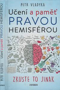 36844. Vladyka, Petr – Učení a paměť pravou hemisférou, Zkuste to jinak