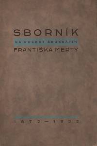 132867. Sborník na počest šedesátin Františka Merty (Mertův sborník)
