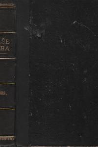 85095. Naše doba, Revue pro vědu, umění a život sociální, Ročník X. (1903)