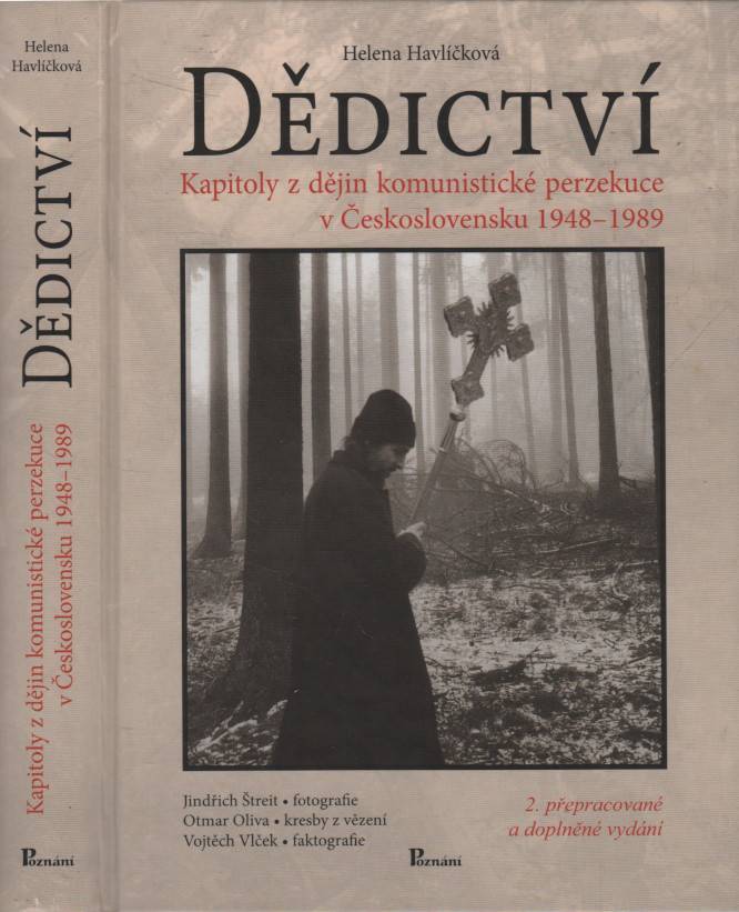 Havlíčková, Helena – Dědictví, Kapitoly z dějin komunistické perzekuce v Československu (1948-1989)