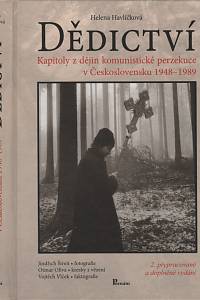 133336. Havlíčková, Helena – Dědictví, Kapitoly z dějin komunistické perzekuce v Československu (1948-1989)
