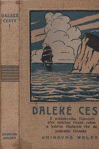 133339. Daleké cesty, Soubor ilustrovaných cestopisů, zeměpisných studií a map