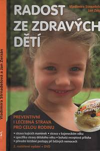 77050. Strnadelová, Vladimíra / Zerzán, Jan – Radost ze zdravých dětí, Preventivní i léčebná strava pro celou rodinu