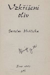 Hrdlička, Jaroslav – Vzkříšení oliv (podpis)