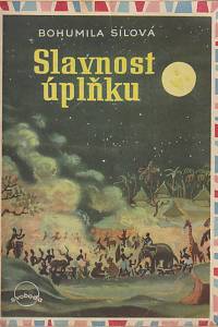 52171. Sílová, Bohumila – Slavnost úplňku