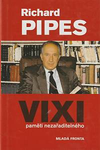 26464. Pipes, Richard – Vixi : paměti nezařaditelného