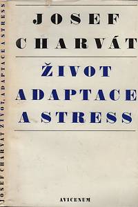 47220. Charvát, Josef – Život, adaptace a stress