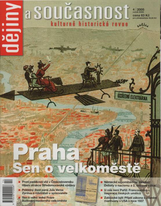 Dějiny a současnost, Kulturně historická revue, Ročník XXVII., číslo 4 (2005) - Praha, Sen o velkoměstě