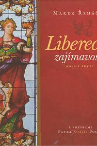 133836. Řeháček, Marek – Liberecké zajímavosti, kniha první