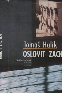 36032. Halík, Tomáš – Oslovit Zachea