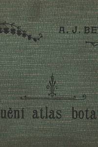 133539. Bernard, Alexander Josef – Příruční atlas botanický se stručným popisem vyobrazených rostlin